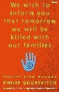 Bìa sách We wish to inform you that tomorrow we will be killed with our families