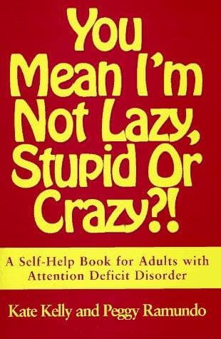 Bìa sách You mean I'm not lazy, stupid or crazy?!