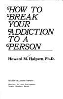 Bìa sách How to break your addiction to a person