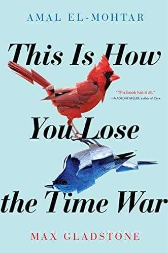 Bìa sách This is How You Lose the Time War