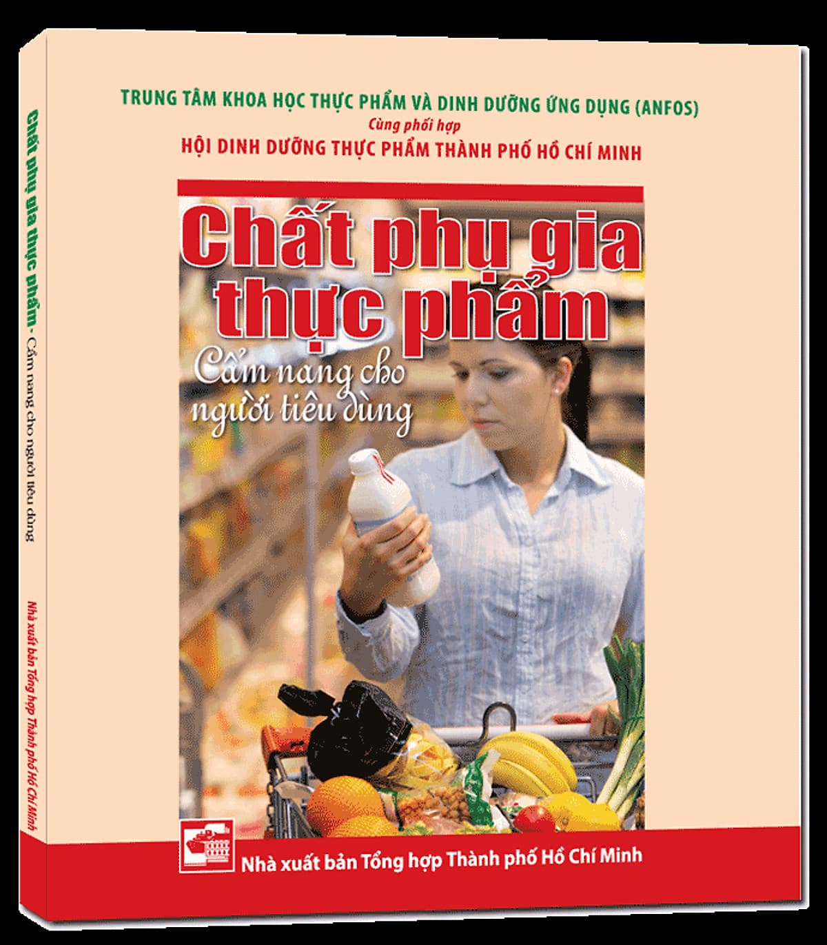 Bìa sách Chất Phụ Gia Thực Phẩm - Cẩm Nang Cho Người Tiêu Dùng