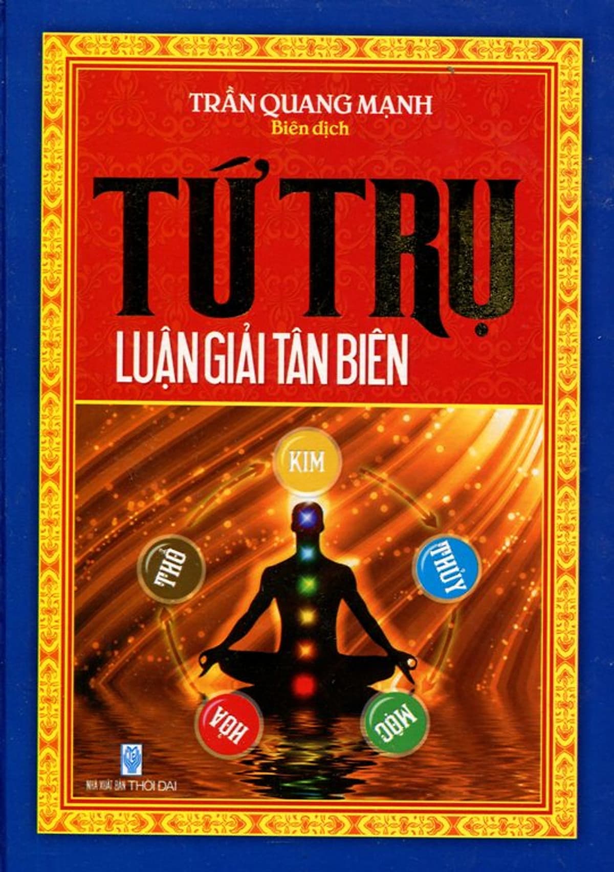 Bìa sách Tứ Trụ Luận Giải Tân Biên