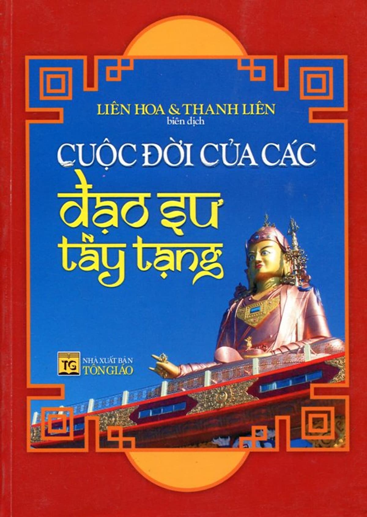 Bìa sách Cuộc Đời Của Các Đạo Sư Tây Tạng