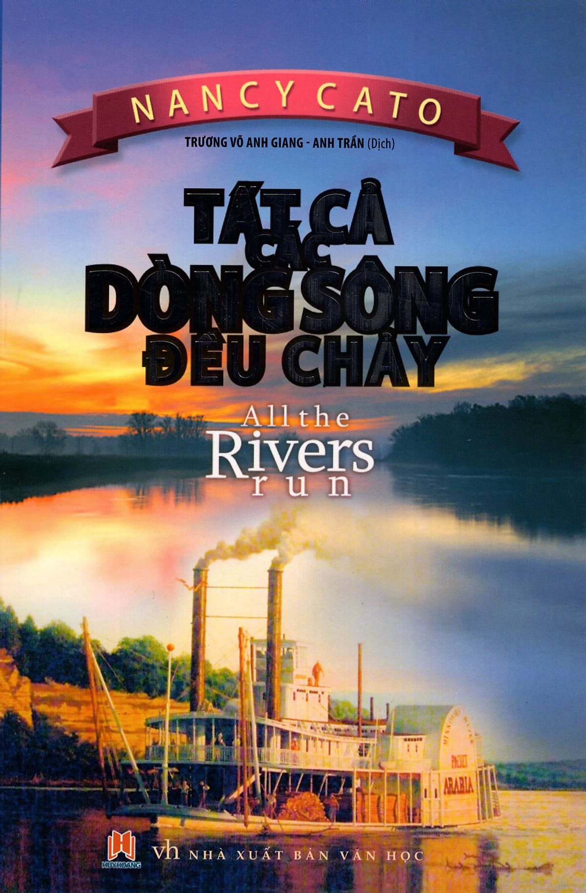 Bìa sách Tất Cả Các Dòng Sông Đều Chảy (2015)
