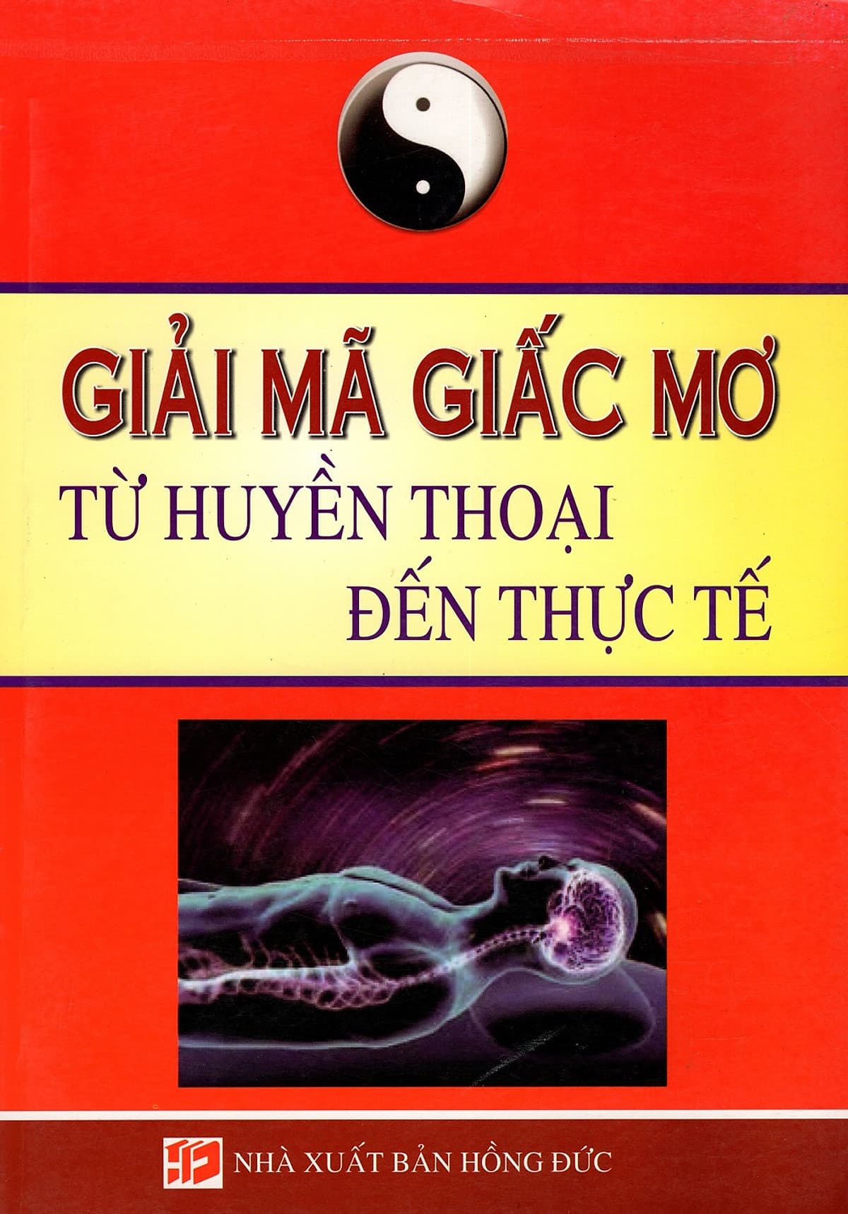 Bìa sách Giải Mã Giấc Mơ Từ Huyền Thoại Đến Thực Tế