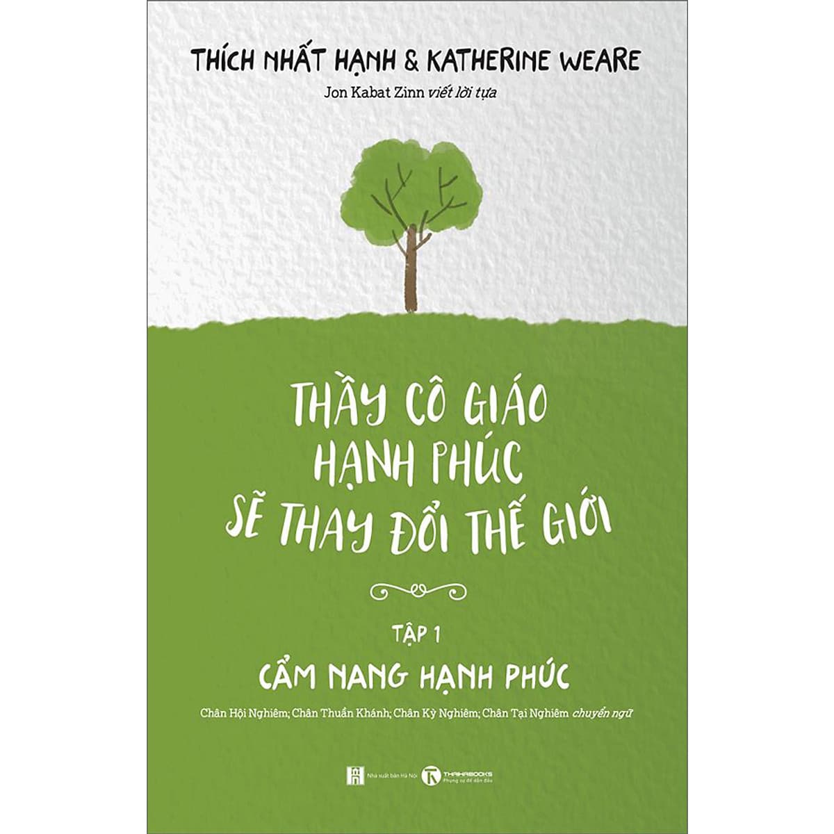 Bìa sách Thầy Cô Giáo Hạnh Phúc Sẽ Thay Đổi Thế Giới - Tập 1 - Cẩm Nang Hạnh Phúc
