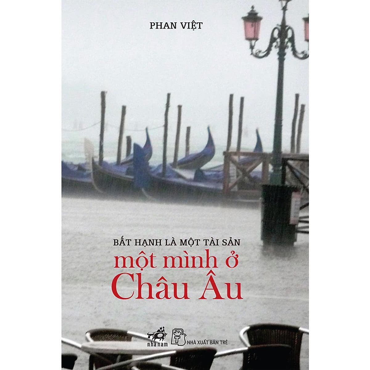 Bìa sách Bất hạnh là một tài sản - Một mình ở Châu Âu