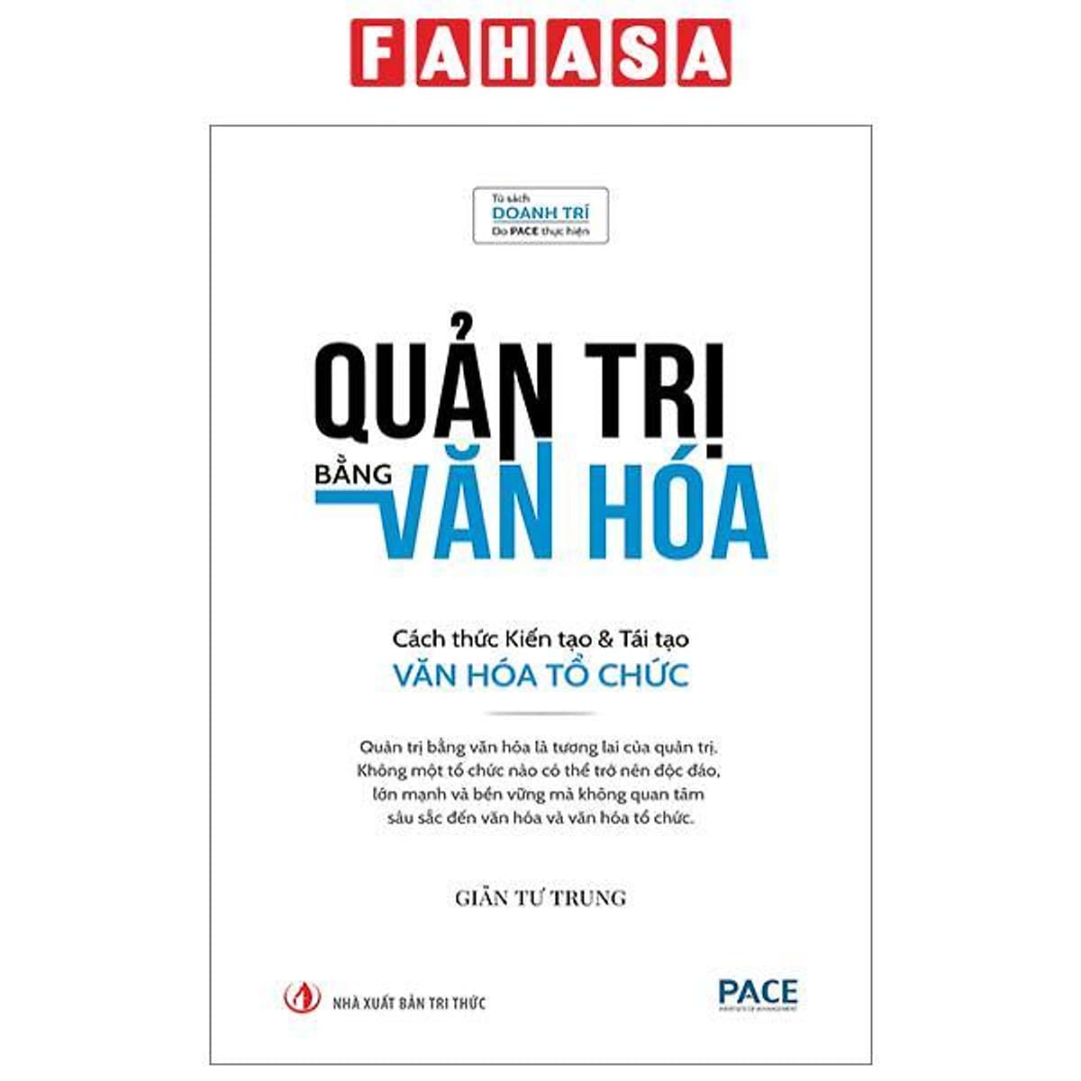 Bìa sách Quản Trị Bằng Văn Hóa - Cách Thức Kiến Tạo Và Tái Tạo Văn Hóa Tổ Chức