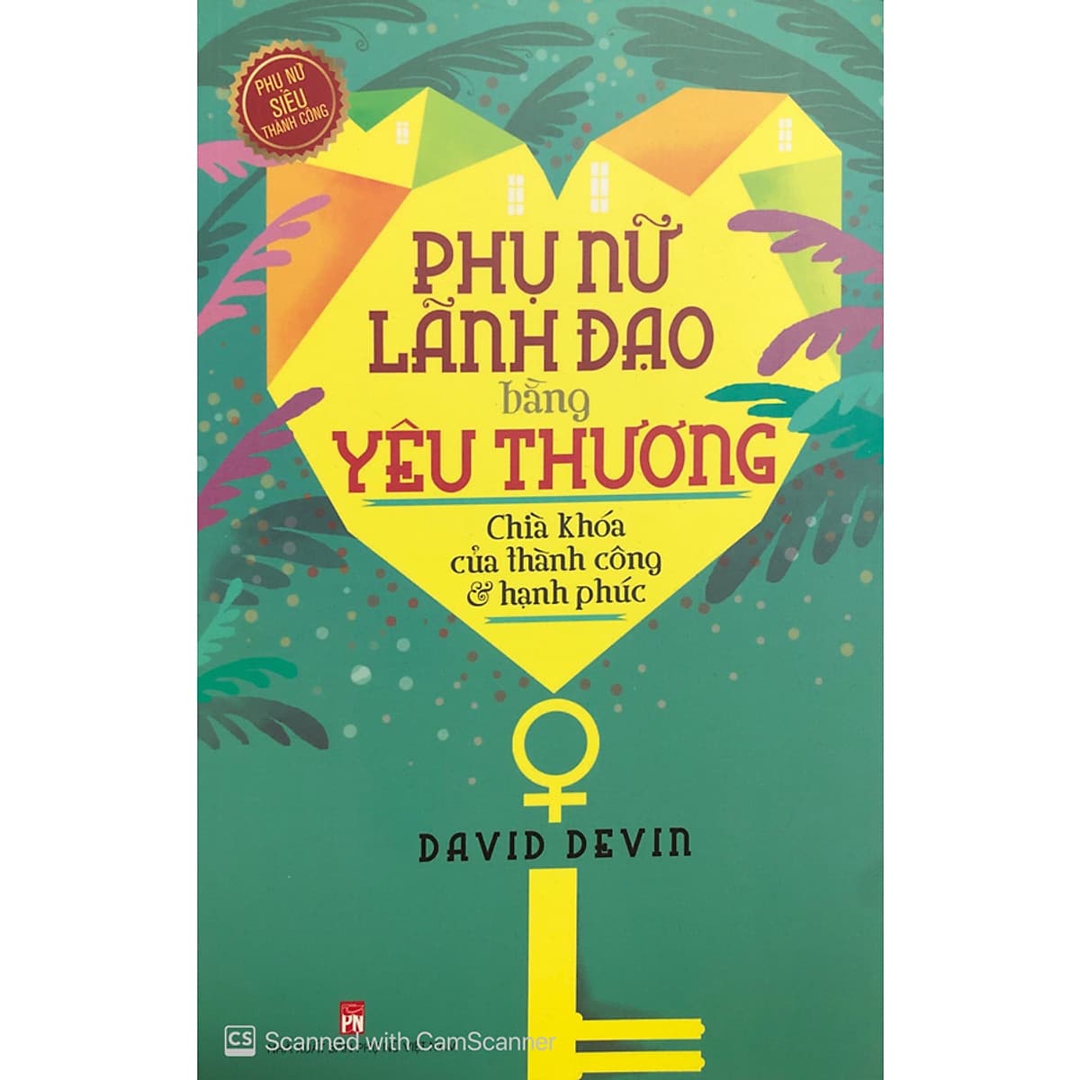 Bìa sách Phụ Nữ Lãnh Đạo Bằng Yêu Thương