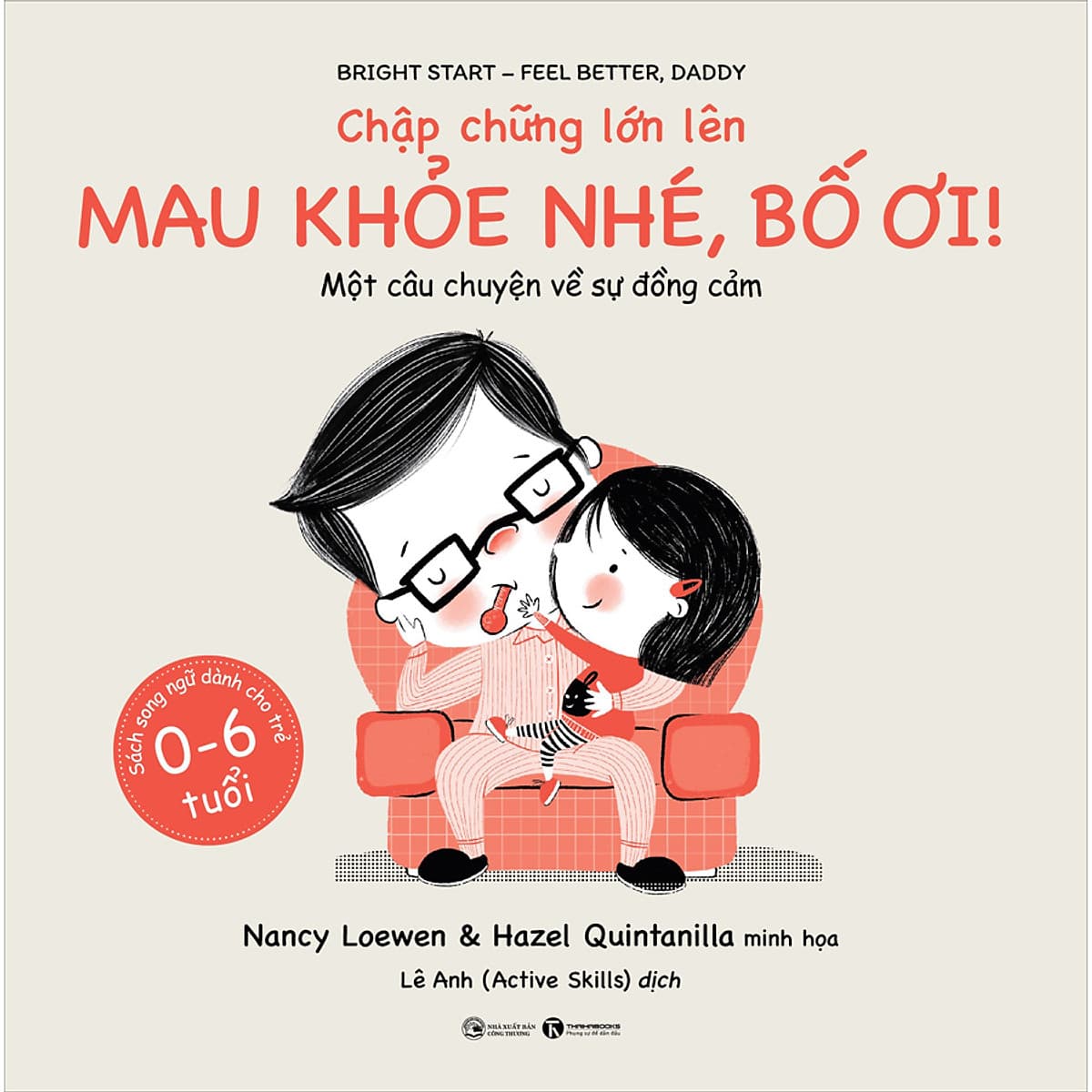 Bìa sách Chập chững lớn lên - Mau khỏe nhé Bố ơi!