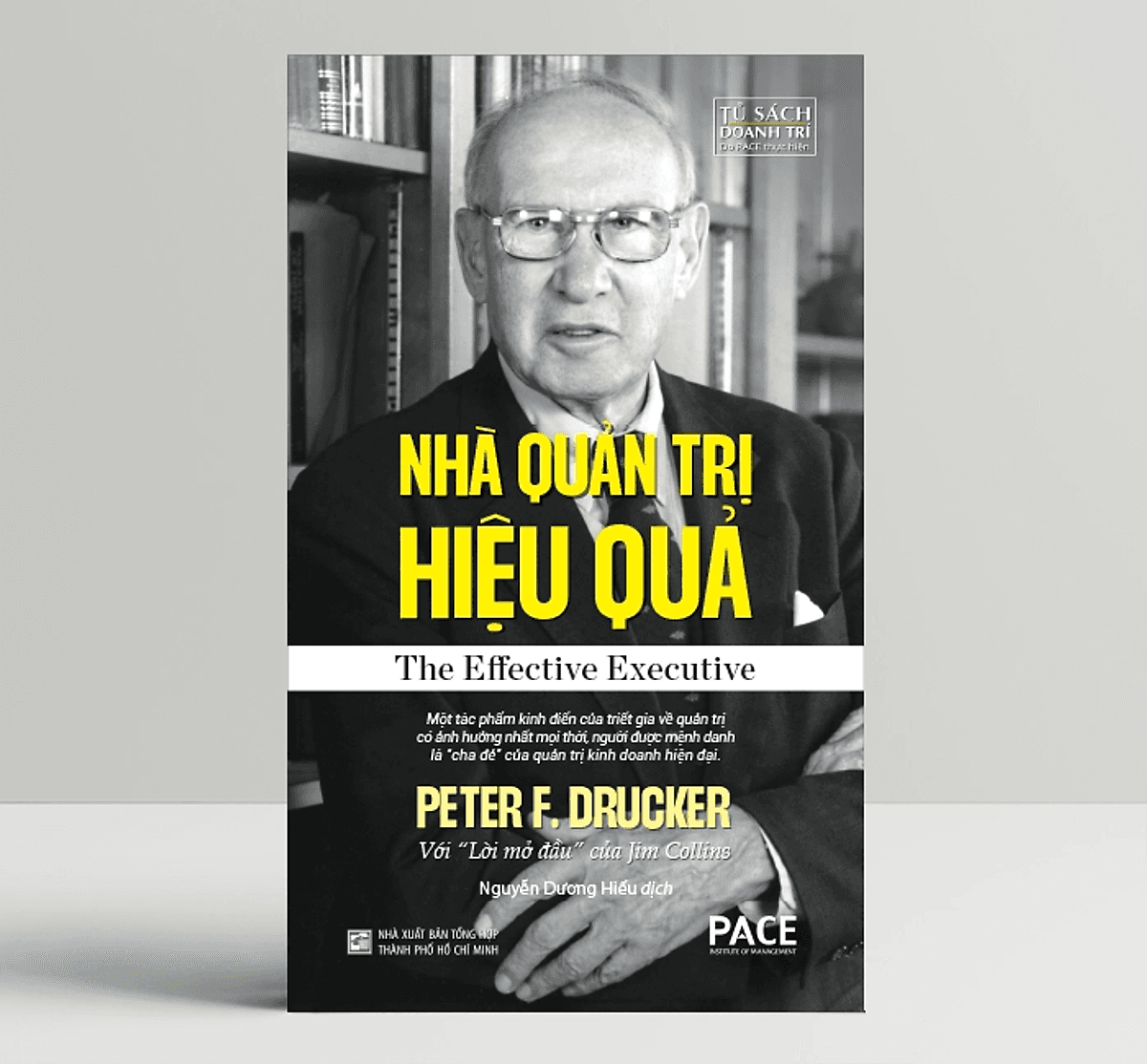 Bìa sách Nhà Quản Trị Hiệu Quả (The Effective Executive) - Peter F. Drucker - PACE Books