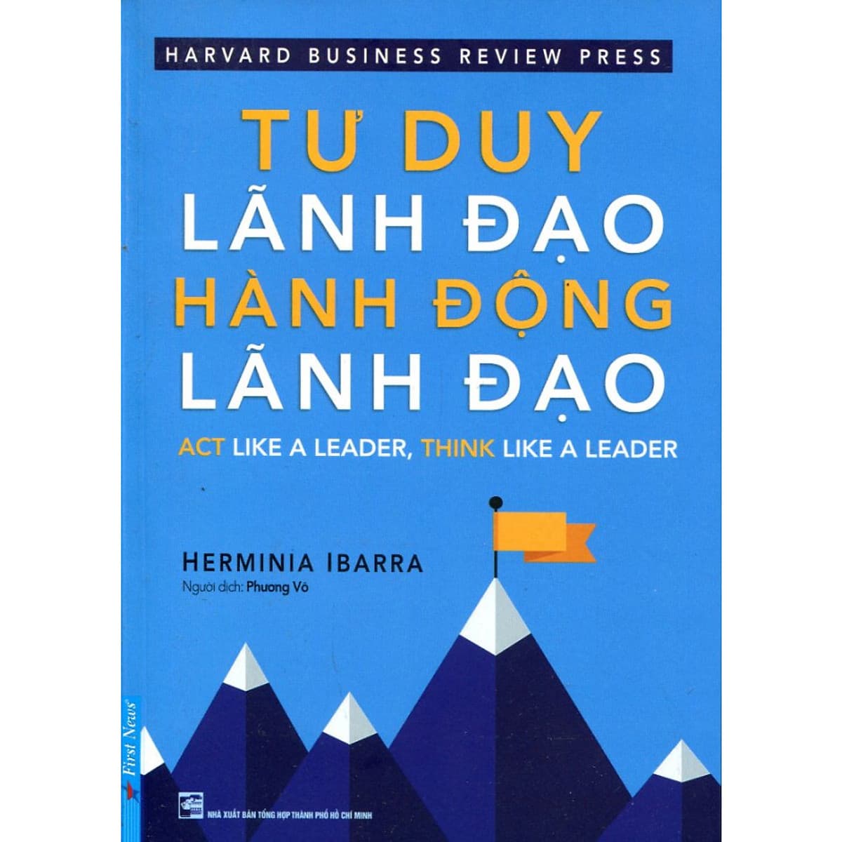 Bìa sách Tư Duy Lãnh Đạo - Hành Động Lãnh Đạo