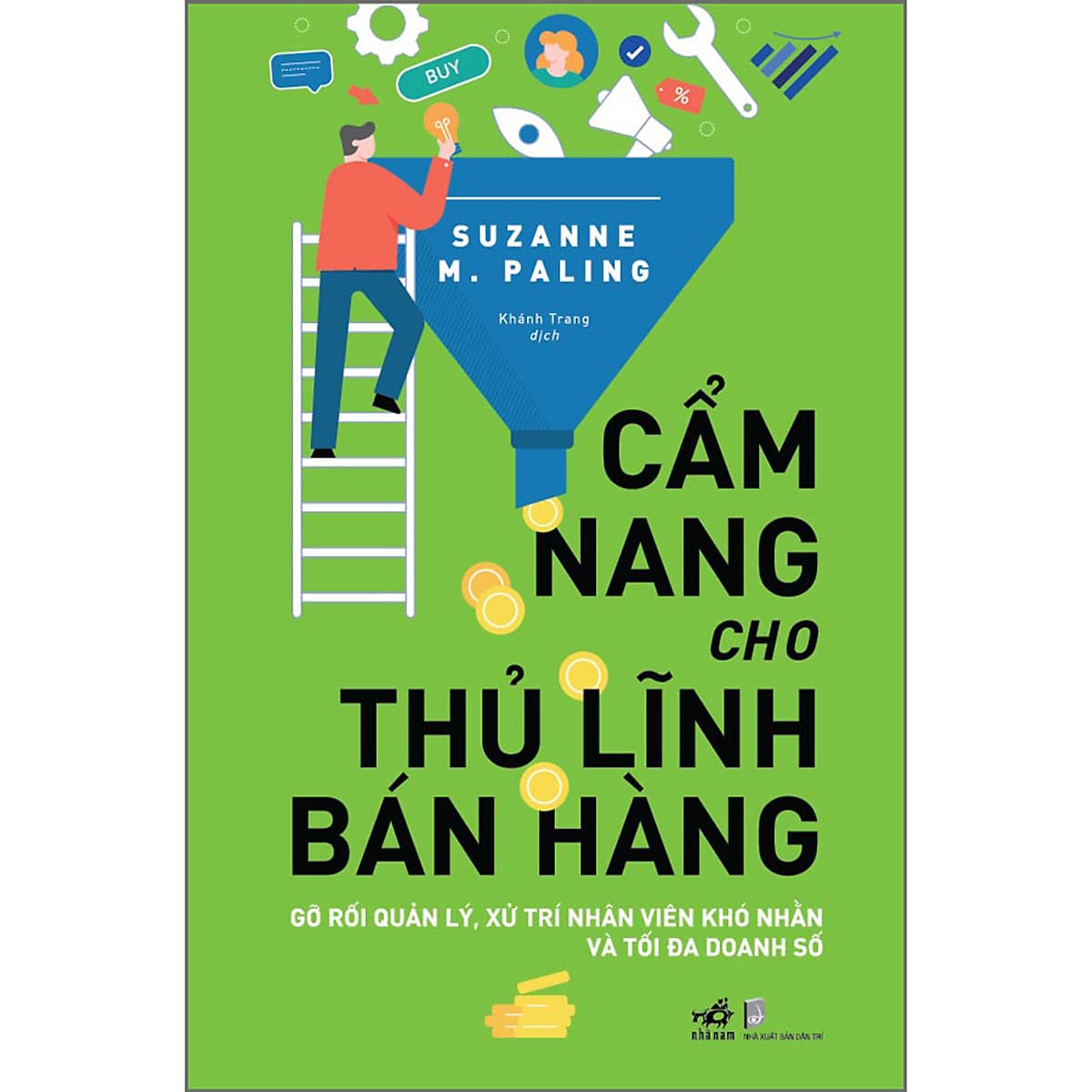 Bìa sách Cẩm Nang Cho Thủ Lĩnh Bán Hàng - Gỡ Rối Quản Lý, Xử Trí Nhân Viên Khó Nhằn Và Tối Đa Doanh Số