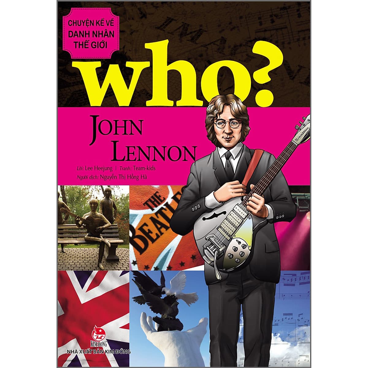 Bìa sách WHO? Chuyện kể về danh nhân thế giới: John Lennon