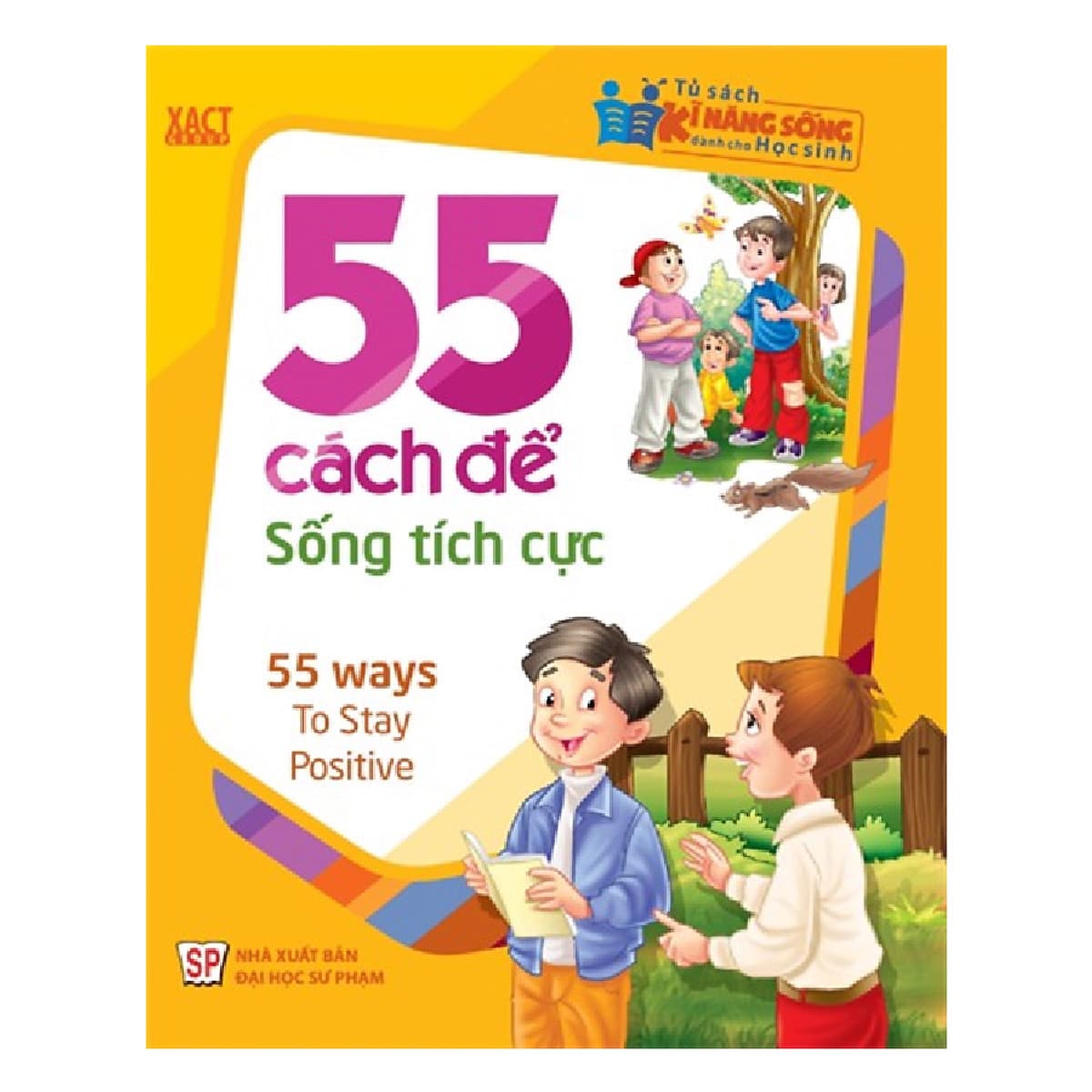 Bìa sách Tủ Sách Kỹ Năng Sống Dành Cho Học Sinh - 55 cách để sống tích cực