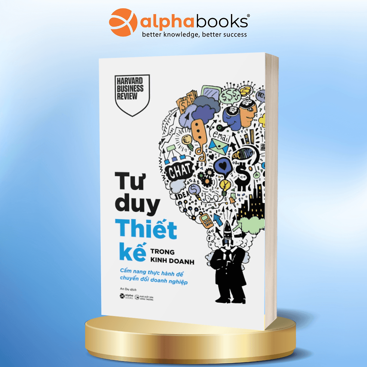 Bìa sách Tư Duy Thiết Kế Trong Kinh Doanh - Cẩm Nang Thực Hành Để Chuyển Đổi Doanh Nghiệp