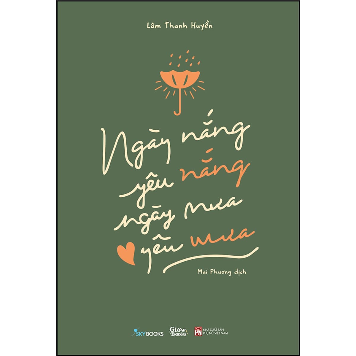 Bìa sách Ngày Nắng Yêu Nắng, Ngày Mưa Yêu Mưa
