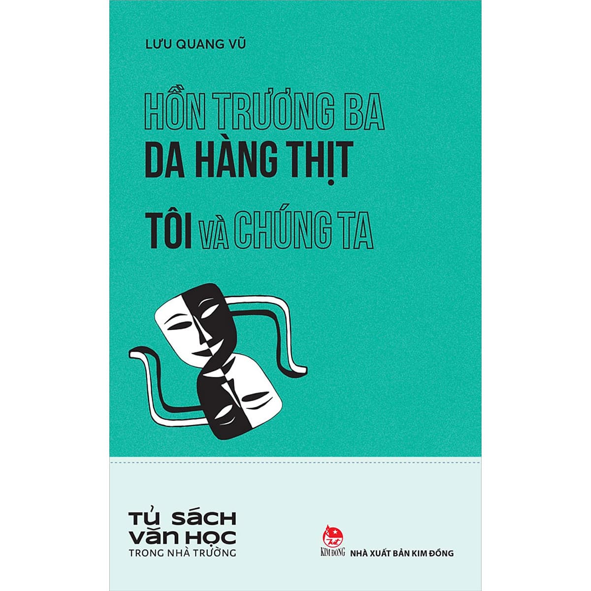 Bìa sách Hồn Trương Ba Da Hàng Thịt - Tôi Và Chúng Ta (Tủ Sách Văn Học Trong Nhà Trường)