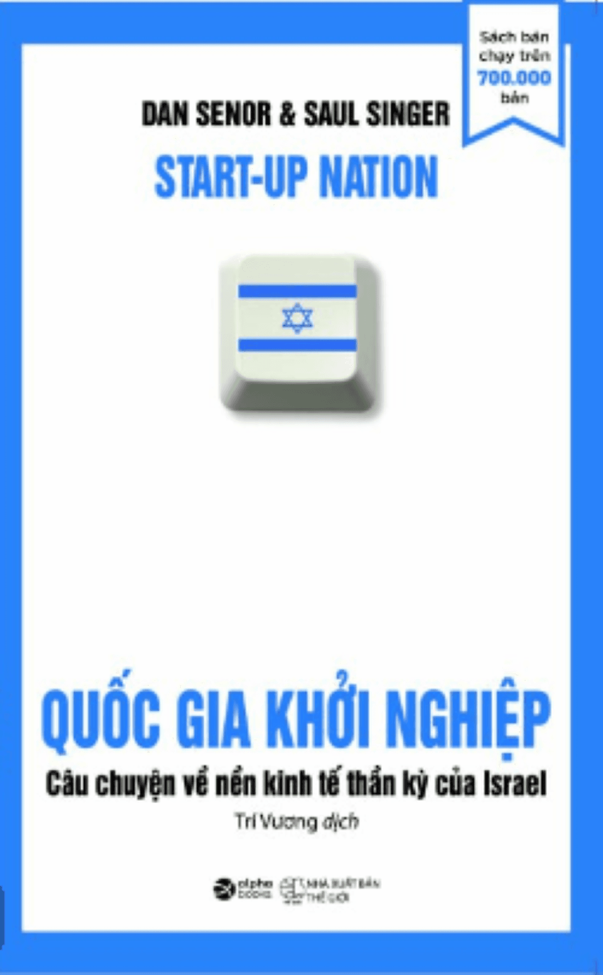 Bìa sách Quốc Gia Khởi Nghiệp - Câu Chuyện Về Nền Kinh Tế Thần Kỳ Của Israel