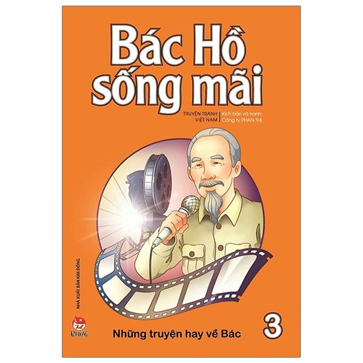 Bìa sách Bác Hồ Sống Mãi: Những Truyện Hay Về Bác Tập 3