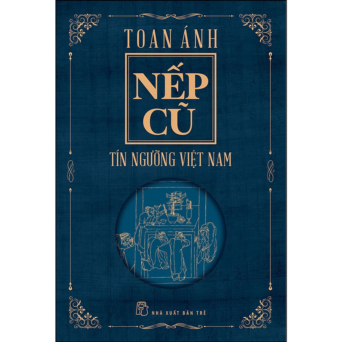 Bìa sách Nếp Cũ - Tín Ngưỡng Việt Nam
