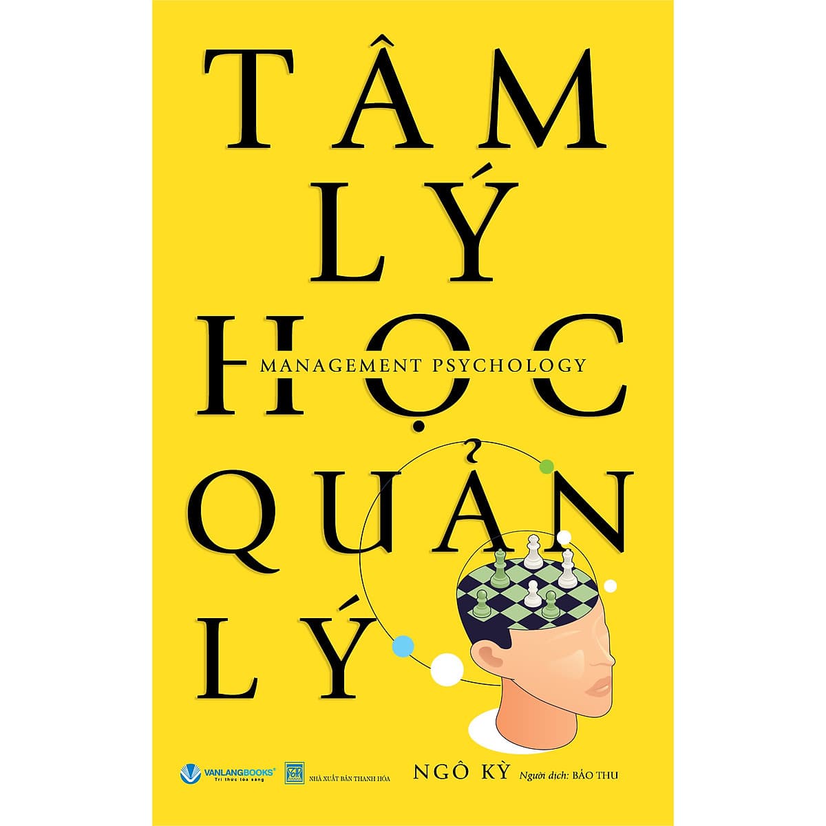 Bìa sách Tâm Lý Học Quản Lý - Tái Bản