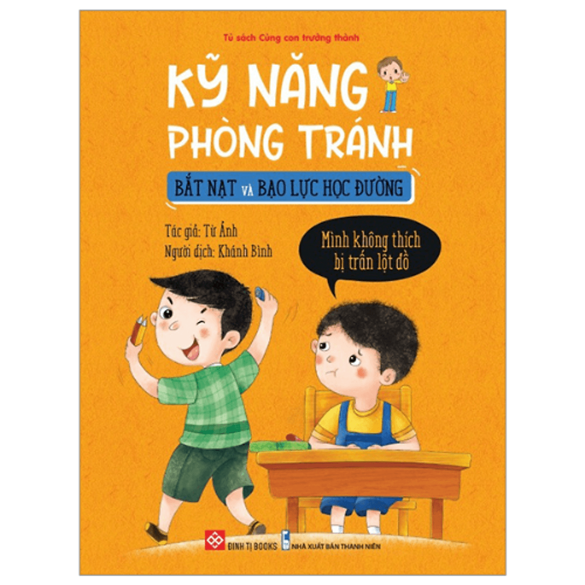 Bìa sách Kỹ Năng Phòng Tránh Bắt Nạt Và Bạo Lực Học Đường