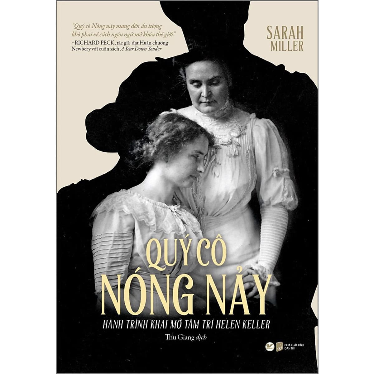 Bìa sách Qúy Cô Nóng Nảy- Hành Trình Khai Mở Tâm Trí Helen Kenller