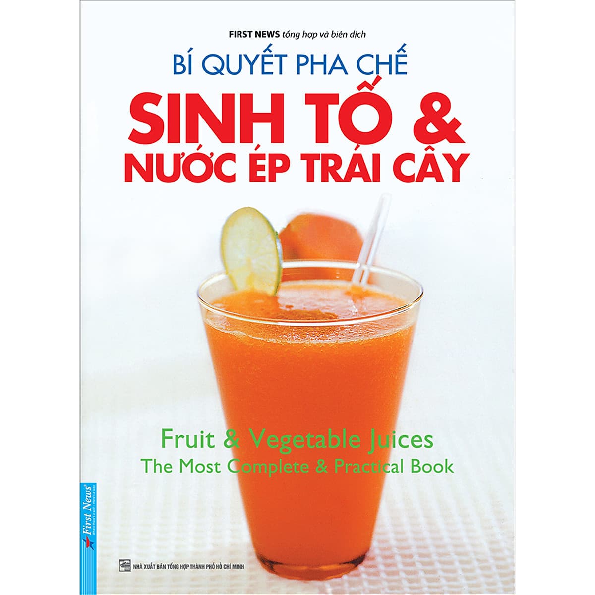 Bìa sách Bí Quyết Pha Chế Sinh Tố & Nước ép Trái Cây