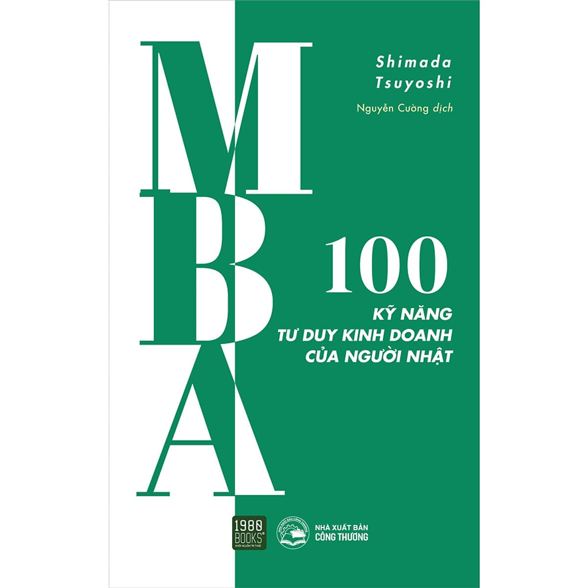 Bìa sách MBA - 100 Kỹ Năng Tư Duy Kinh Doanh Của Người Nhật