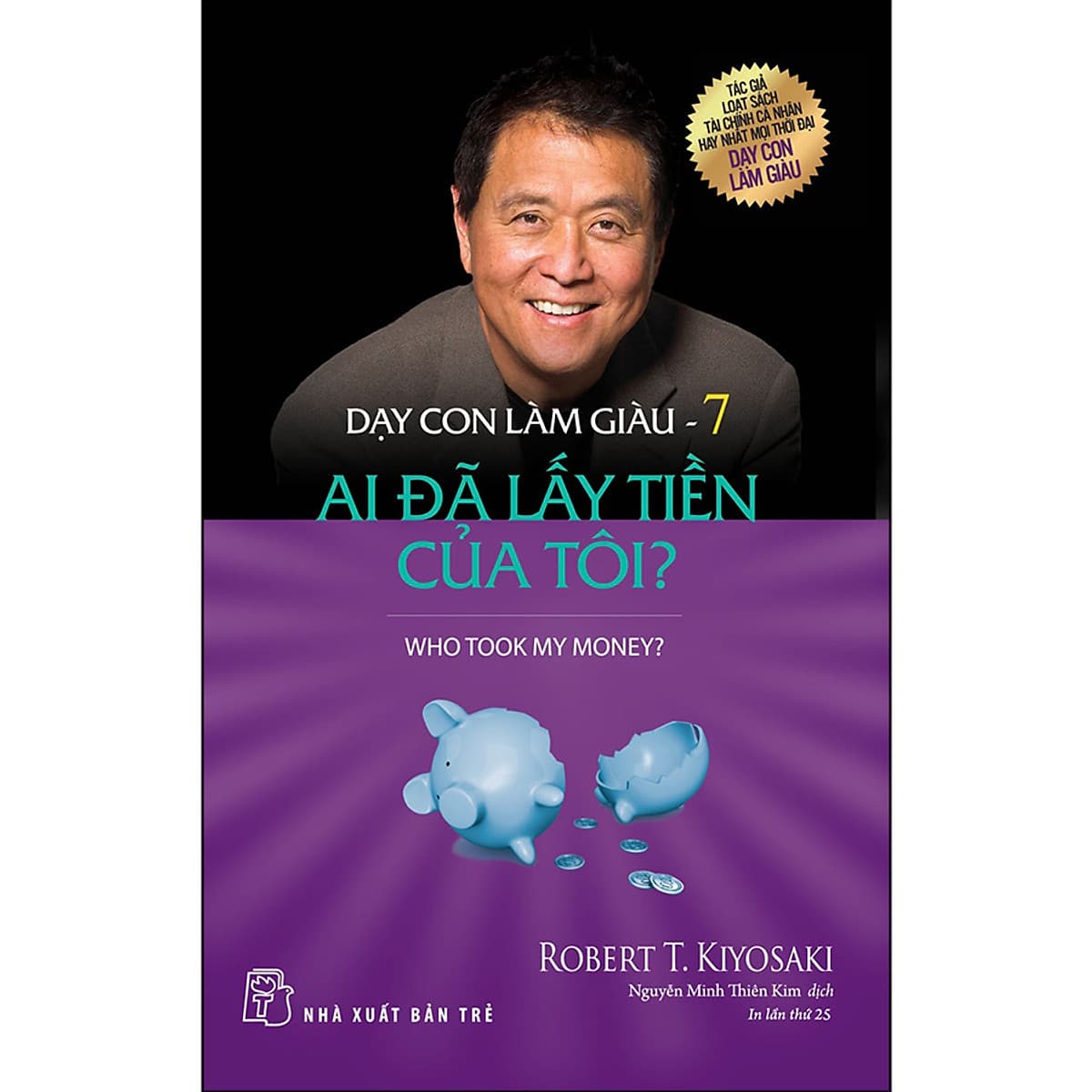 Bìa sách Dạy Con Làm Giàu - Tập 7 - Ai Đã Lấy Tiền Của Tôi