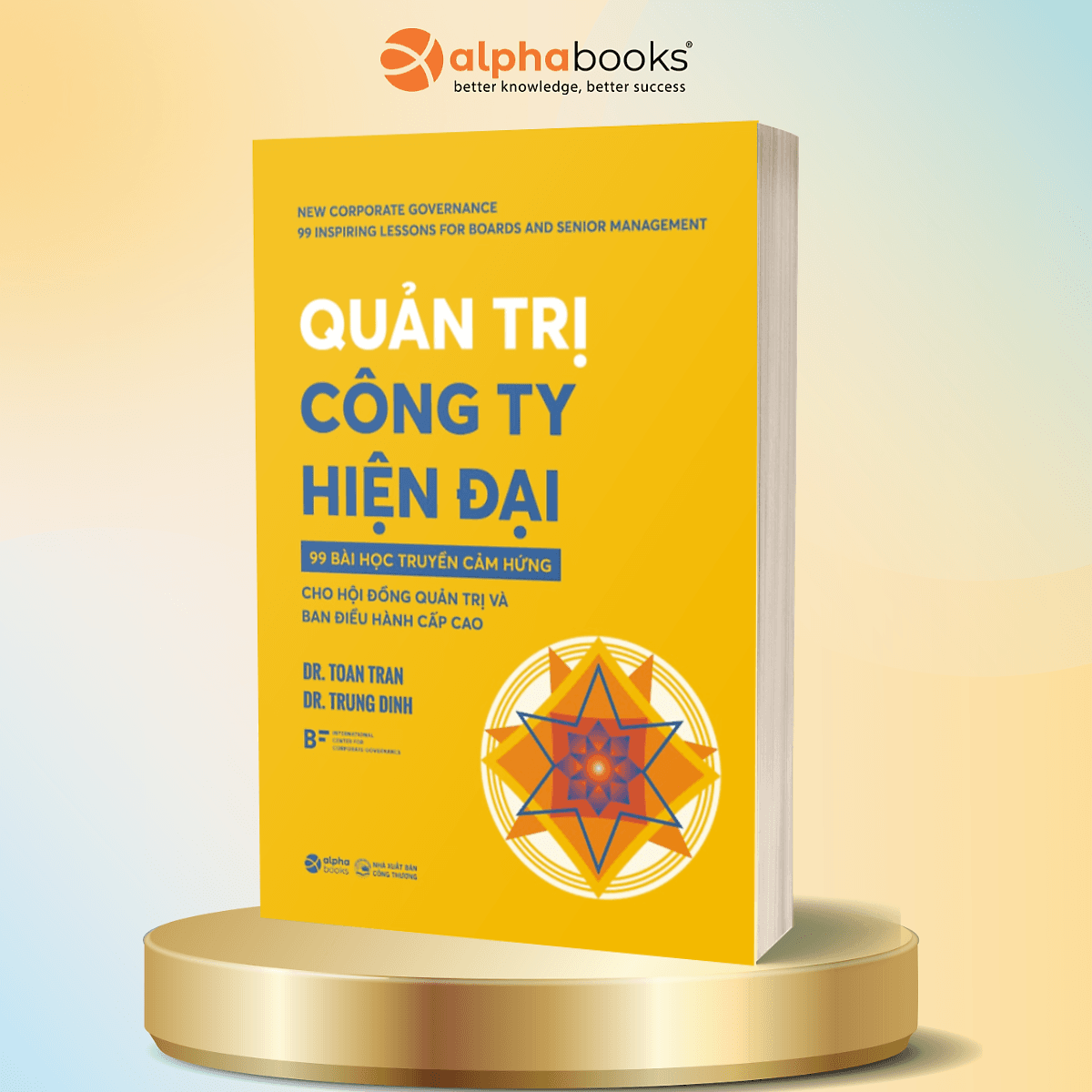 Bìa sách Quản Trị Công Ty Hiện Đại - 99 Bài Học Truyền Cảm Hứng Cho Hội Đồng Quản Trị Và Ban Điều Hành Cấp Cao - SDV