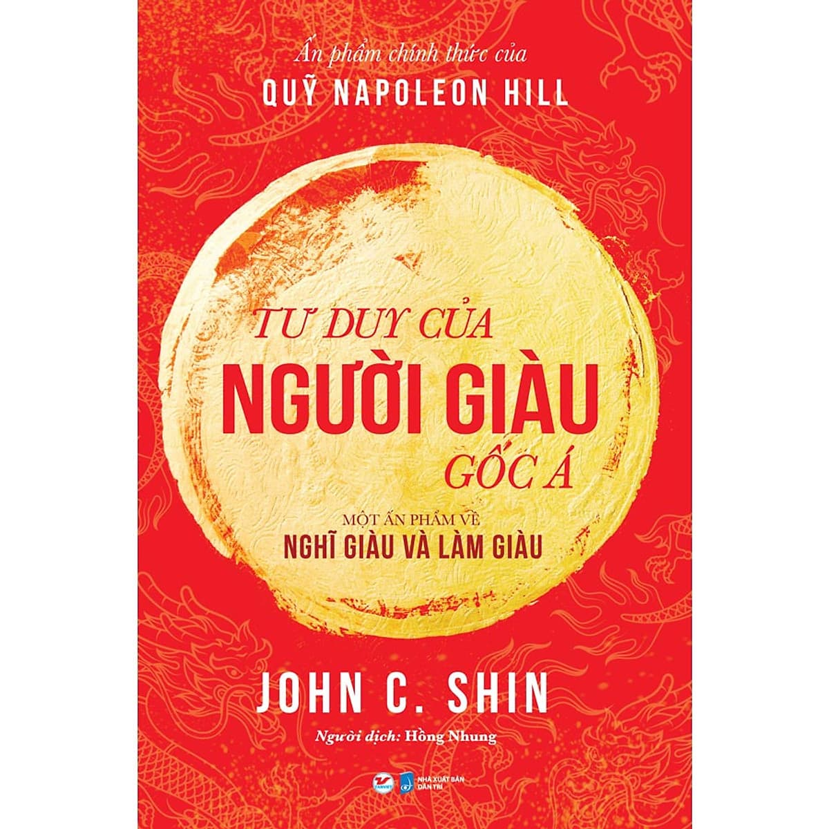 Bìa sách Tư Duy Của Người Giàu Gốc Á - Một Ấn Phẩm Về Nghĩ Giàu Và Làm Giàu