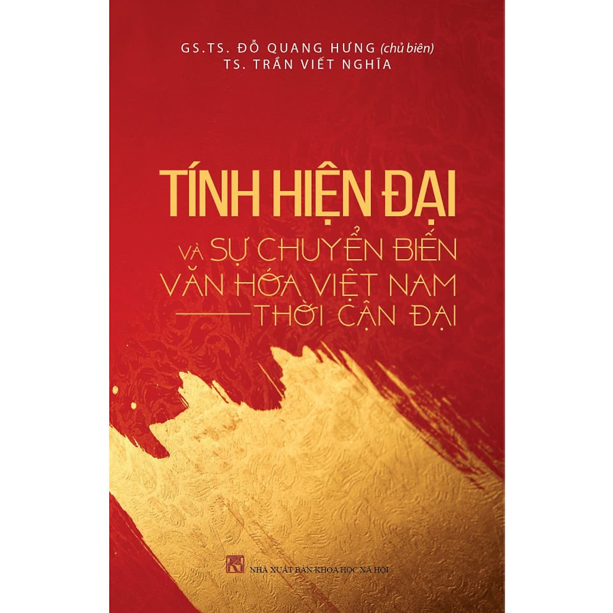 Bìa sách Tính Hiện Đại Và Sự Chuyển Biến Văn Hóa Việt Nam Thời Kỳ Cận Đại