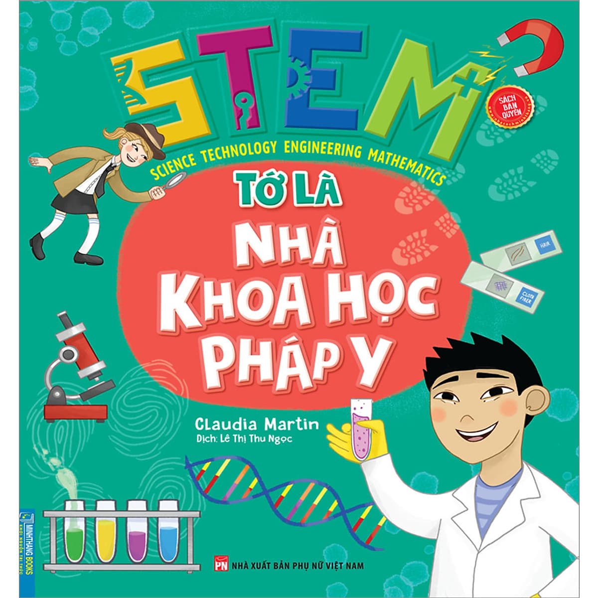 Bìa sách Stem - Tớ Là Nhà Khoa Học Pháp Y
