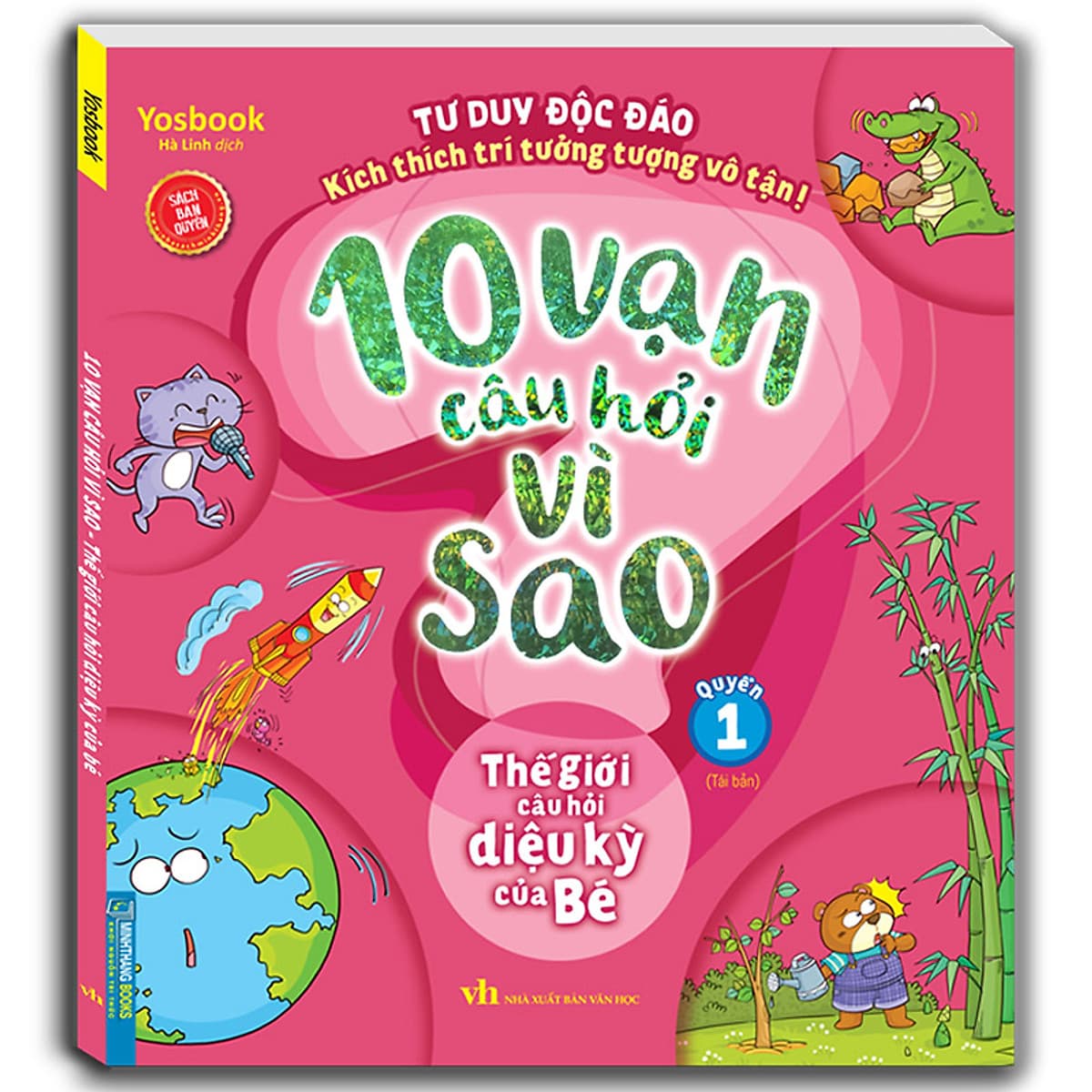 Bìa sách 10 Vạn Câu Hỏi Vì Sao - Siêu Nhí Hỏi Nhà Khoa Học Trả Lời (Bộ 6 quyển)
