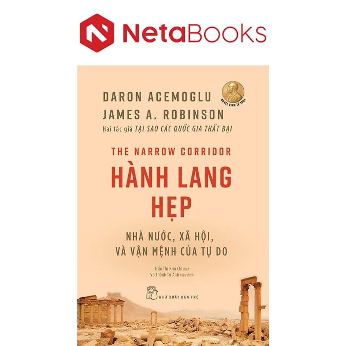 Bìa sách Hành Lang Hẹp - Nhà Nước, Xã Hội Và Vận Mệnh Của Tự Do