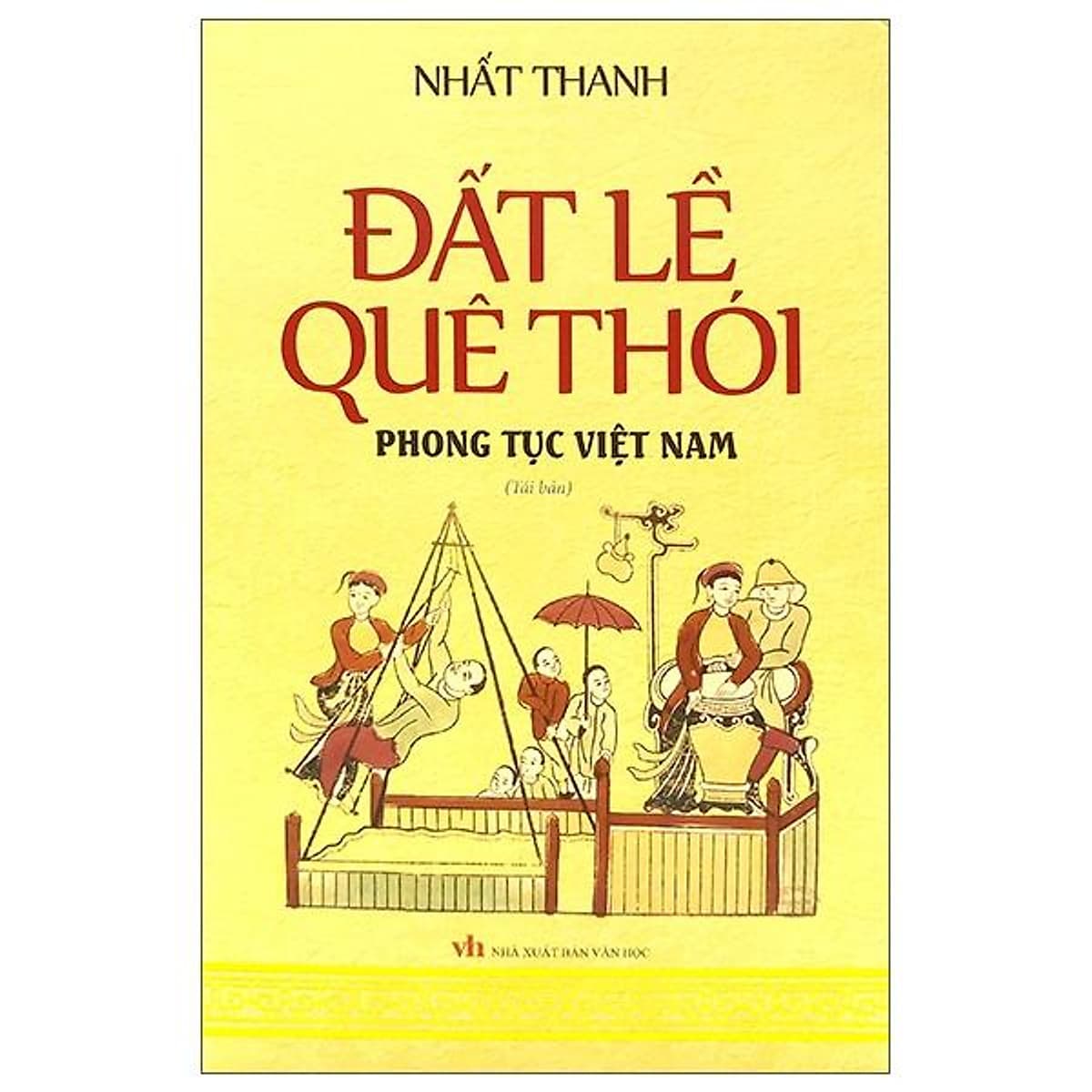 Bìa sách Đất Lề Quê Thói - Phong Tục Việt Nam