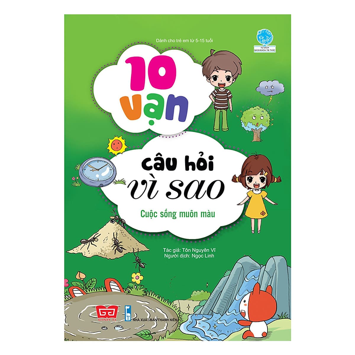 Bìa sách 10 Vạn Câu Hỏi Vì Sao - Cuộc Sống Muôn Màu