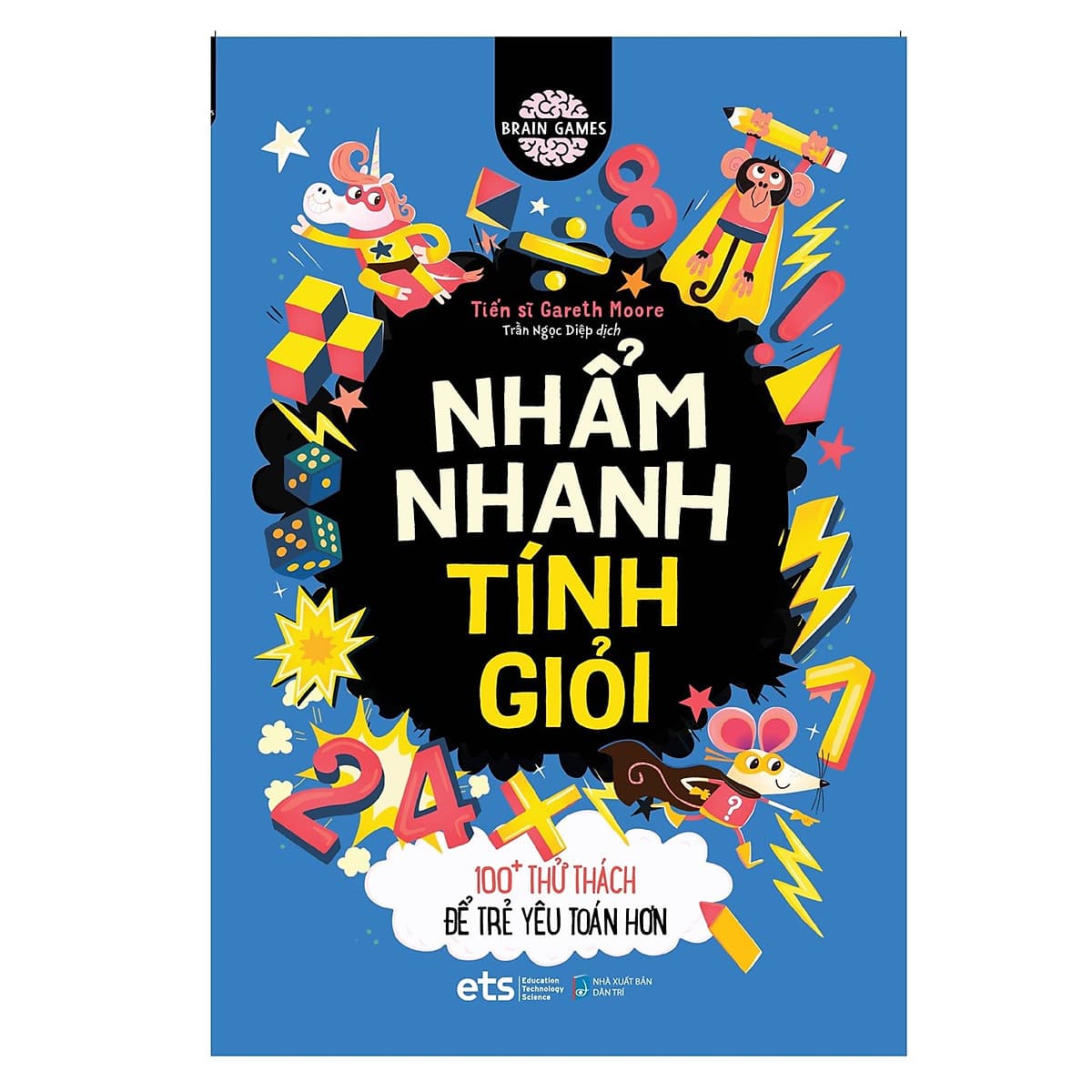 Bìa sách Nhẩm Nhanh Tính Giỏi: 100+ Thử Thách Để Trẻ Yêu Toán Hơn