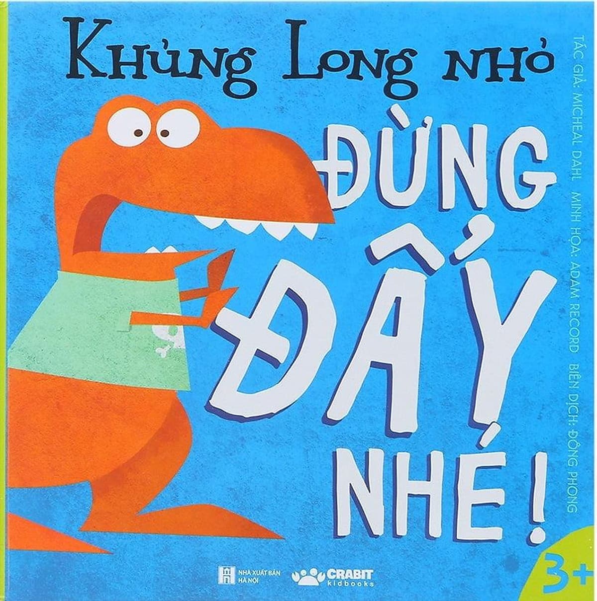 Bìa sách Khủng Long Nhỏ - Đừng Đẩy Nhé