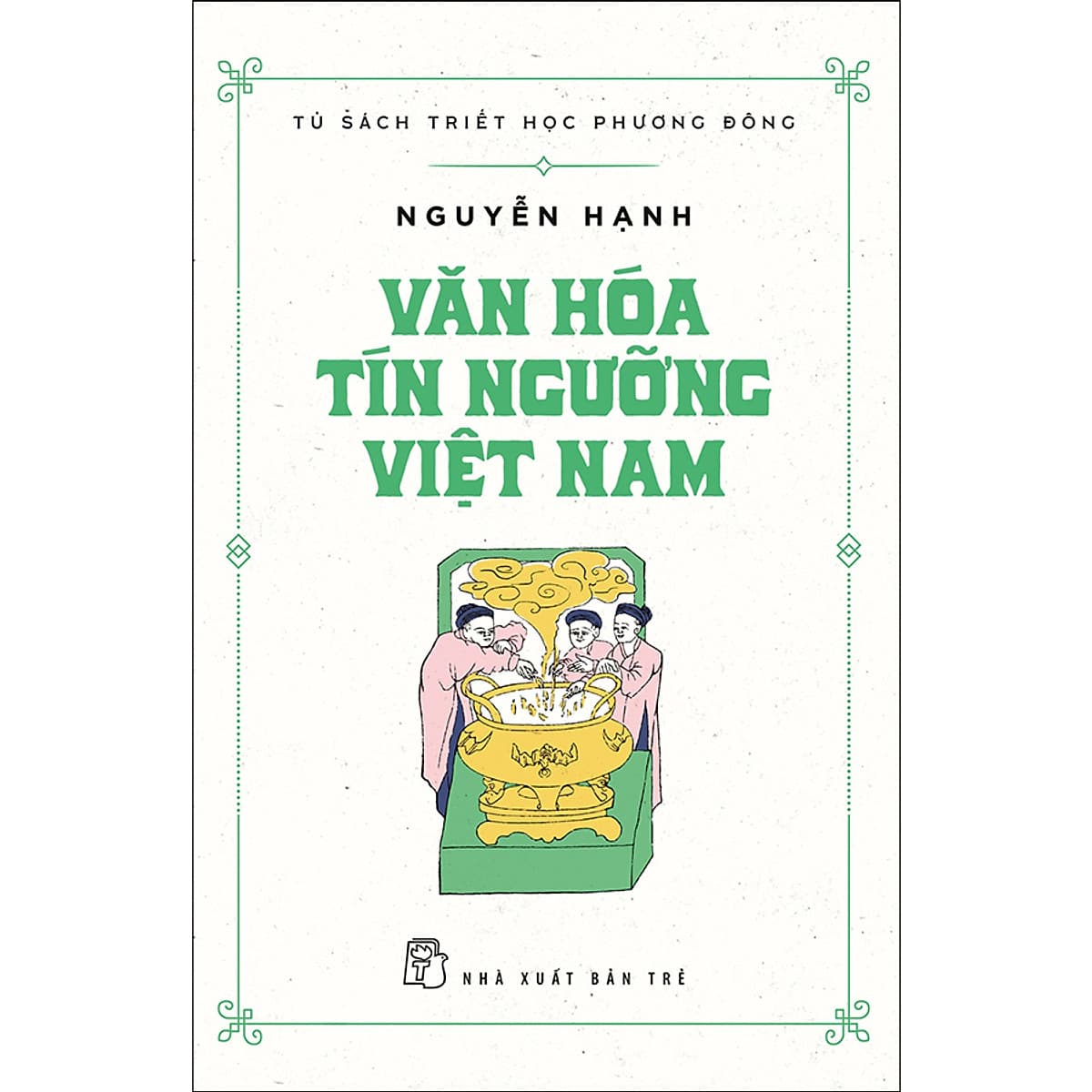 Bìa sách Văn Hóa Tín Ngưỡng Việt Nam