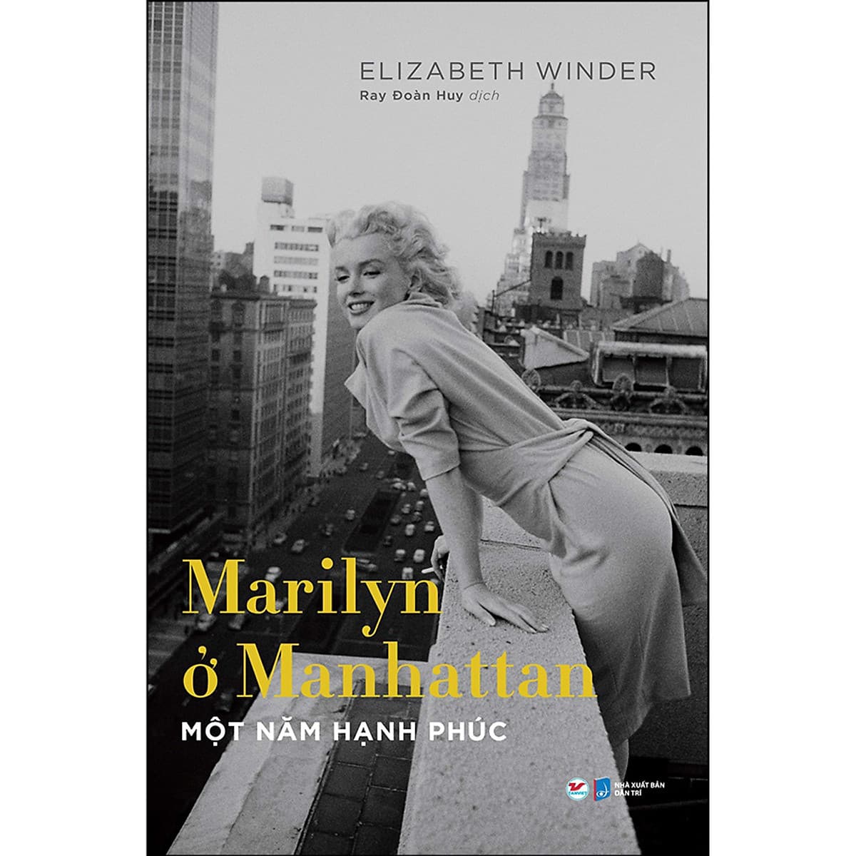 Bìa sách Marilyn Ở Manhattan - Một Năm Hạnh Phúc