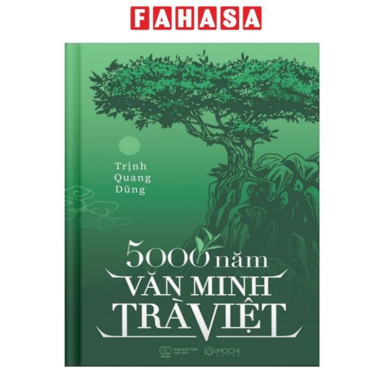 Bìa sách 5000 Năm Văn Minh Trà Việt - Bìa Cứng