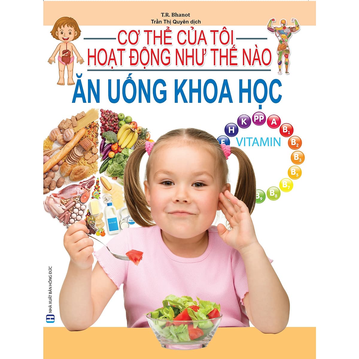Bìa sách Cơ Thể Của Tôi Hoạt Động Như Thế Nào - Ăn Uống Khoa Học