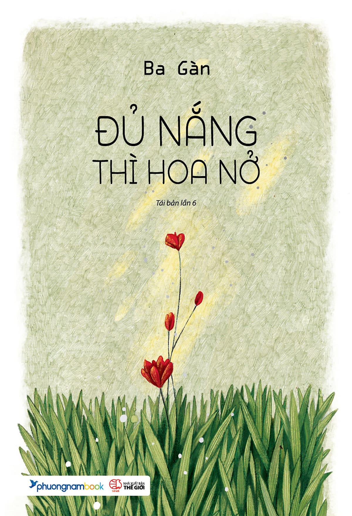 Bìa sách Đủ Nắng Thì Hoa Nở