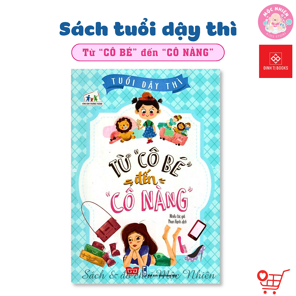 Bìa sách Tuổi dậy thì - Từ "Cậu bé" đến "Anh chàng" và Từ "Cô bé" đến "Cô nàng" - cho bé 9 tuổi trở lên - Đinh Tị Books