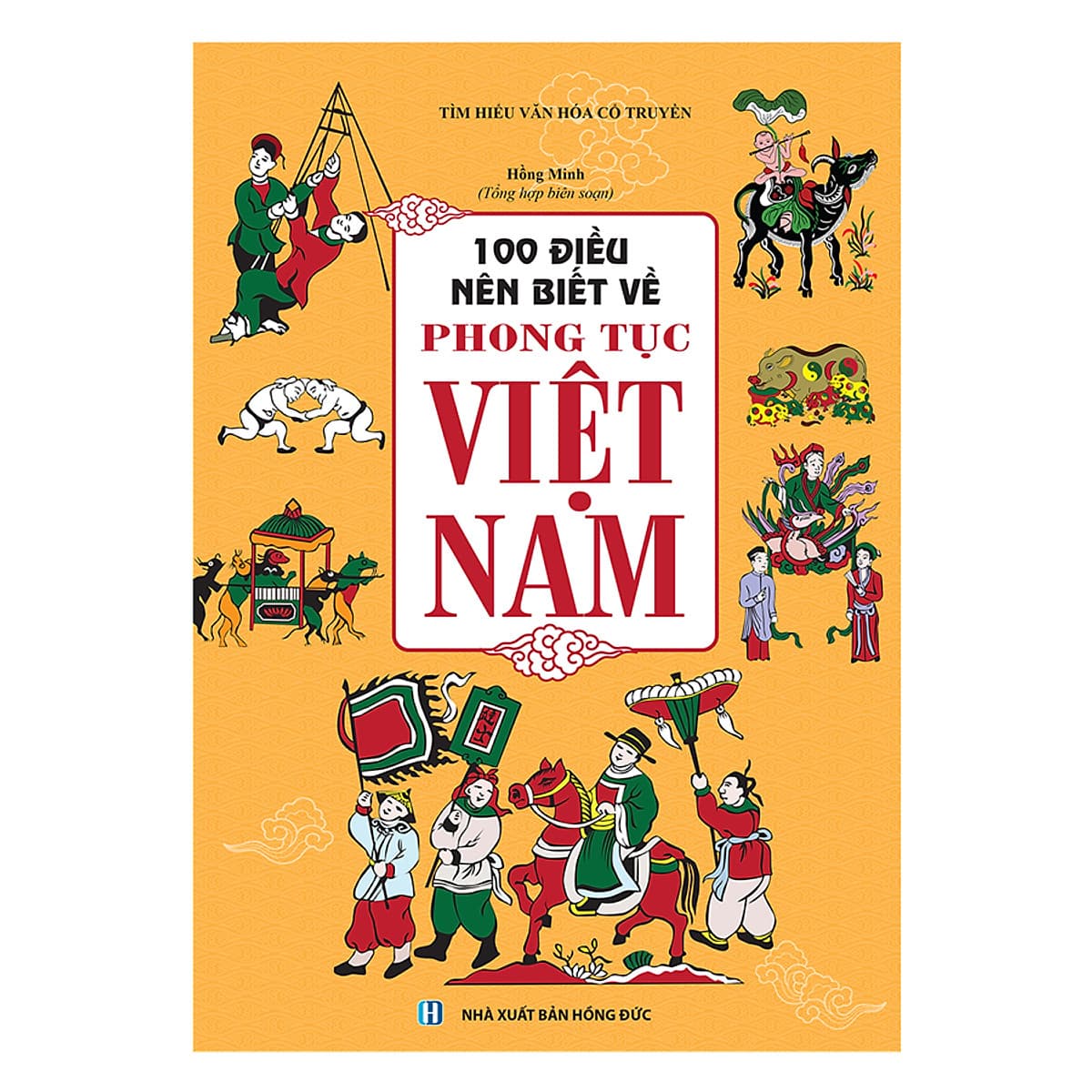 Bìa sách 100 Điều Nên Biết Về Phong Tục Việt Nam