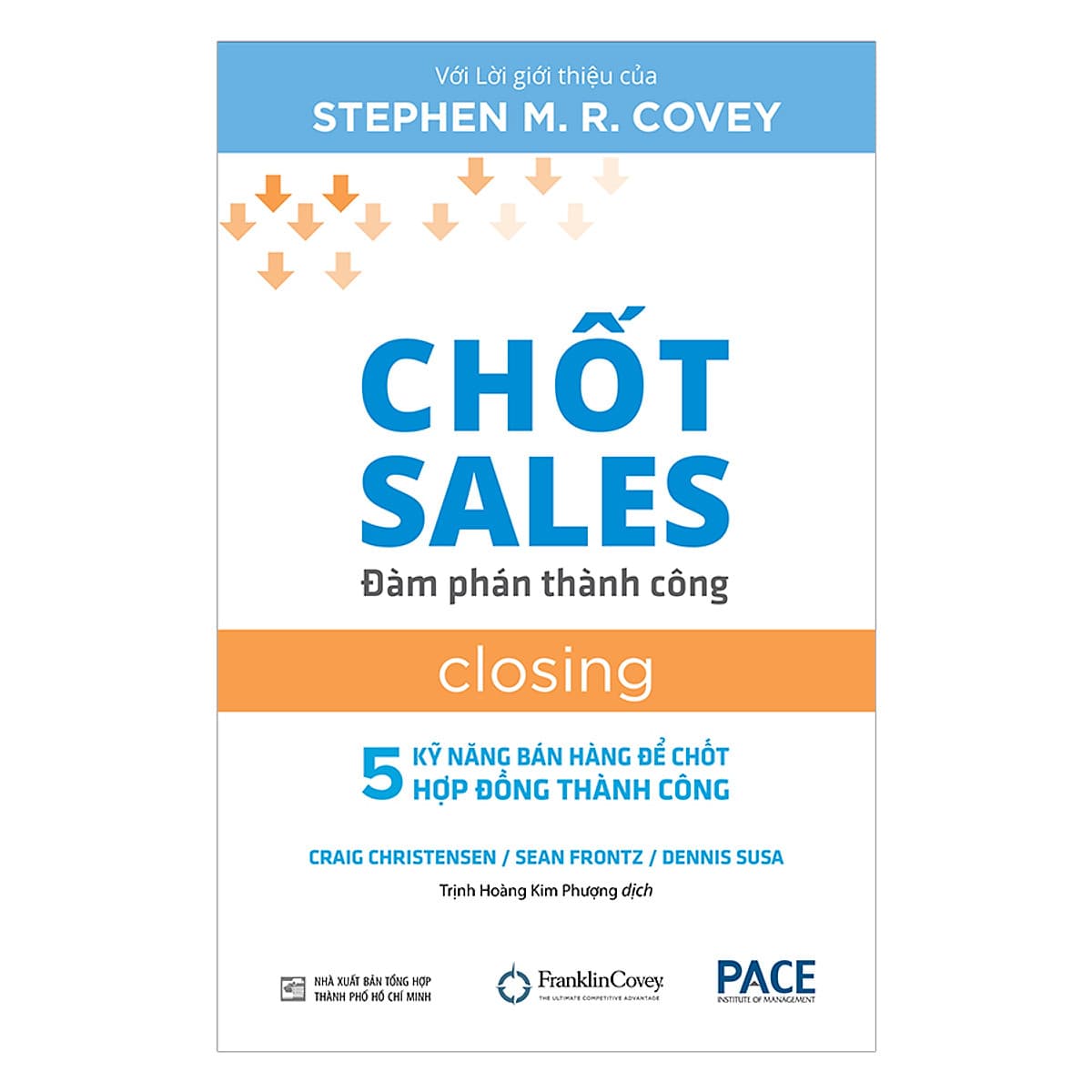 Bìa sách PACE Books - Chốt sales – Đàm phán thành công (Closing) - Craig Christensen, Sean Frontz, Dennis Susa