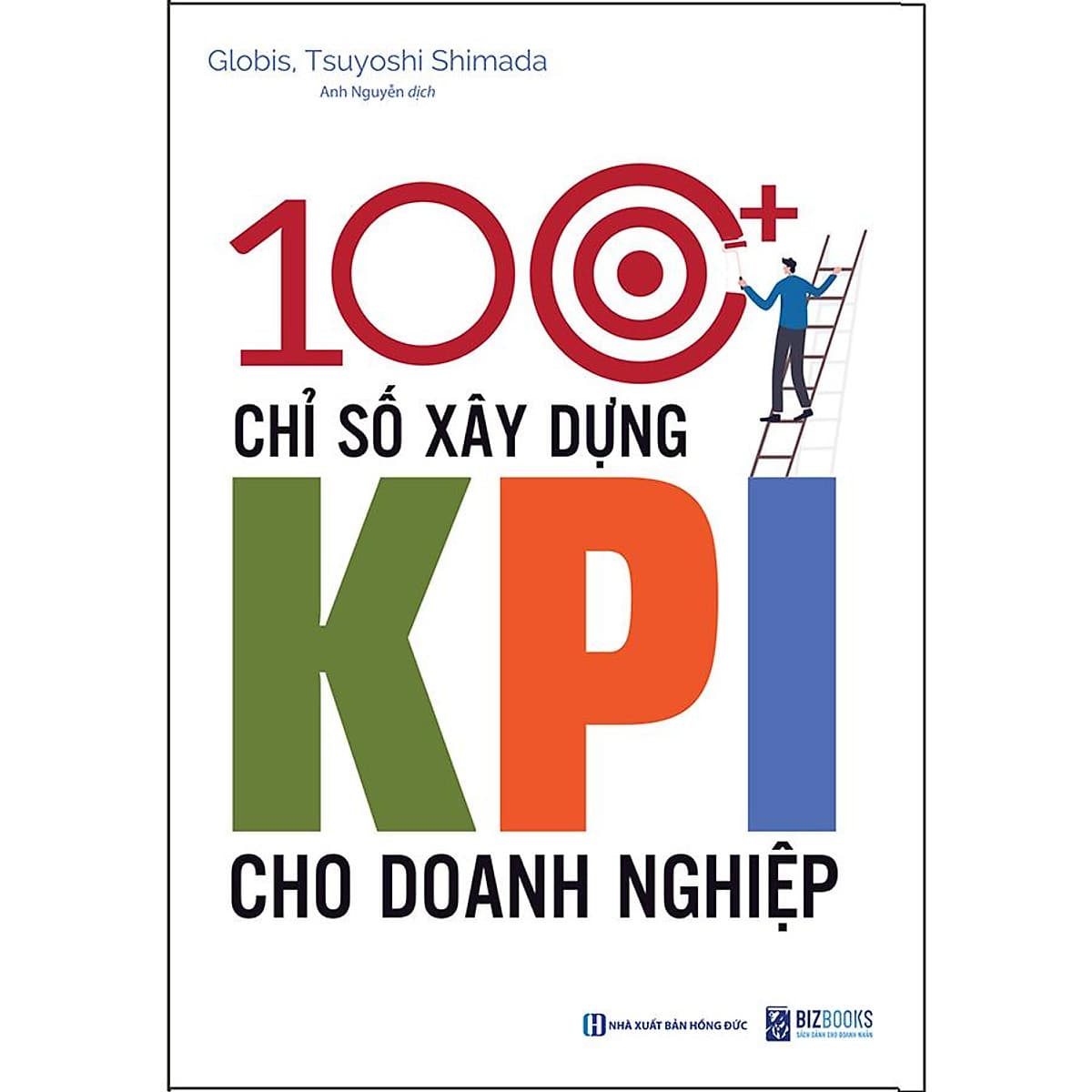 Bìa sách 100+ Chỉ Số Xây Dựng KPI Cho Doanh Nghiệp